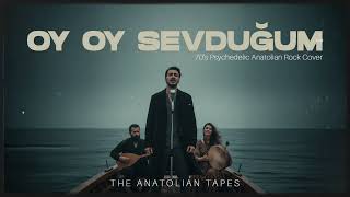 Oy Oy Sevduğum I 70's Psychedelic Anatolian Rock