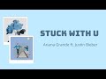 Stuck With U Ariana Grande Ft Justin Bieber Lyrics Terjemahan
