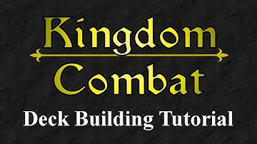 Kingdom Combat Deckbuilding Tutorial