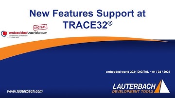 New Feature Support at TRACE32 (News at Embedded World 2021)