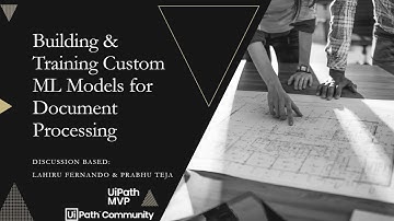 Building & Training Custom ML Models for Document Processing | RPA | UiPath