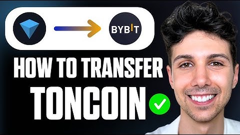 How to Transfer Toncoin From Ton Wallet to Bybit - Beginner Tutorial