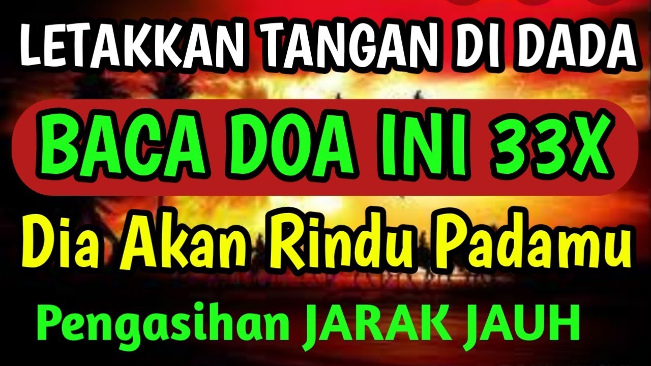 BACA KETIKA ANDA RINDU!Doa Pemanggil Orang Yang Kita  