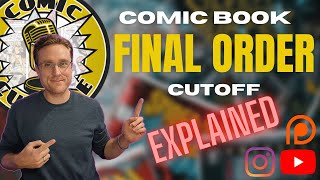 Comic Book Final Order Cutoff Explained