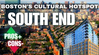 Living in SOUTH END - Boston (PROS & CONS)