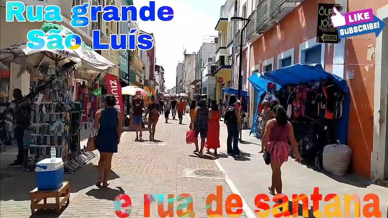 São Luís - Ma. parte 2. rua grande, rua de santana...