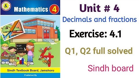 Math class 4 || Unit 4 Decimals and Fractions || Exercise: 4.1 || Q1 and Q2 full solved exercise ||
