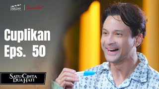 SATU CINTA DUA HATI | Cuplikan Eps. 50