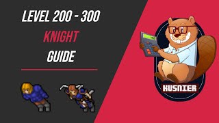 Knight Guide | Level 200 - 300 | Tibia