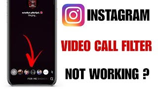 Instagram Video Call Filter Not Working | Filter Not Working On Instagram