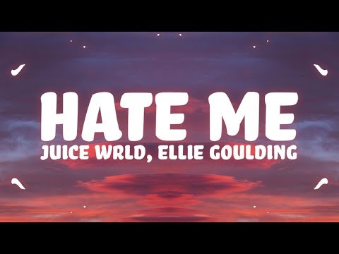 Ellie Goulding, Juice WRLD - Hate Me (Lyrics)