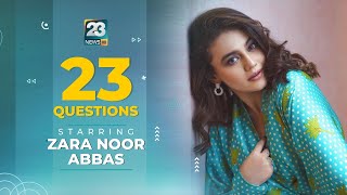 23 Questions with Zara Noor Abbas