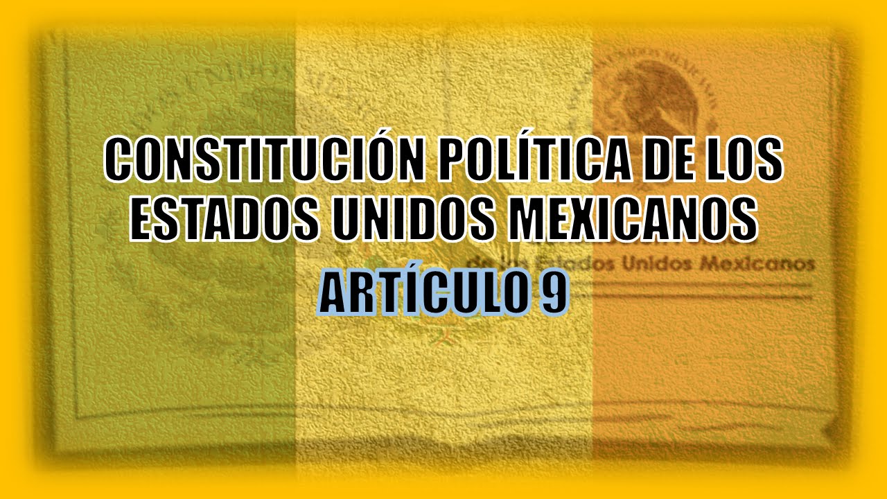 Artículo 9 de la Constitución Política de los Estados Unidos Mexicanos