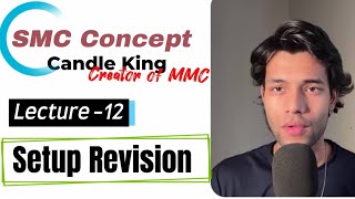 SMC Lecture -12 : Setup Rivision | Candle King Creator Of MMC |