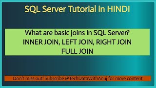 Part 11: SQL Server Joins Explained in HINDI | INNER JOIN, LEFT JOIN, RIGHT JOIN, FULL JOIN Examples