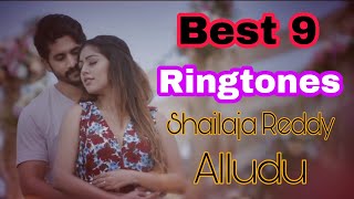 Best 9 Ringtones From Movie Shailaja Reddy Alludu || Latest Telugu Ringtones