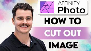 How To Cut Out Image In Affinity Photo [2026 Guide]