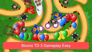 Bloons TD 3 Gameplay Easy No Lives Lost