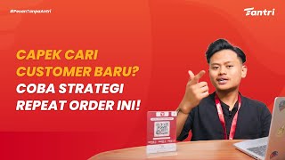Capek Cari Customer Baru? Coba Strategi Repeat Order Ini!