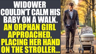 A Widower Couldn't Calm His Crying Baby Girl On A Walk, Until An Orphan Girl Touched The Stroller...