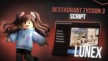 Restaurant Tycoon 3 Script (PASTEBIN) — BEST SCRIPT?! 1M/10Min 🏆NO KEY