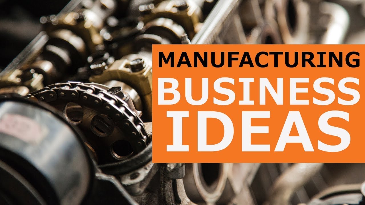 20 MANUFACTURING BUSINESS IDEAS IN INDIA YouTube
