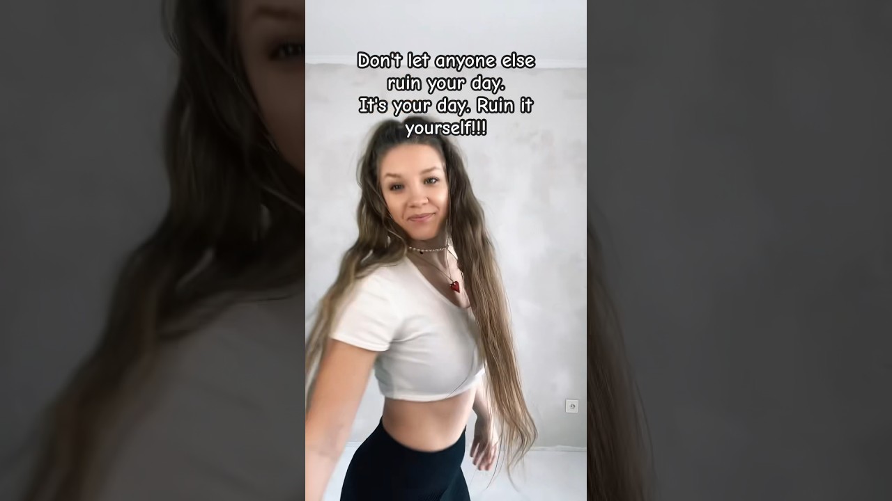 Don't let anyone else ruin your day.It's your day. Ruin it yourself!! 