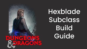 Hexblade (Warlock) Build Guide in D&D 5e - HDIWDT