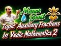Auxiliary Fractions in Vedic Mathematics 2 #DecimalExpansion