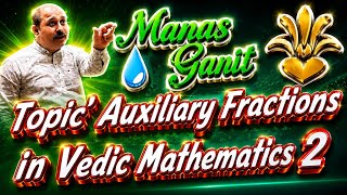 Auxiliary Fractions in Vedic Mathematics 2 #DecimalExpansion