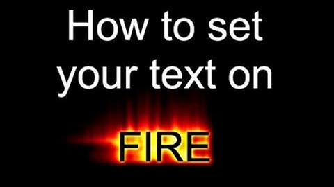 How to Make Fire Text in Photoshop 7
