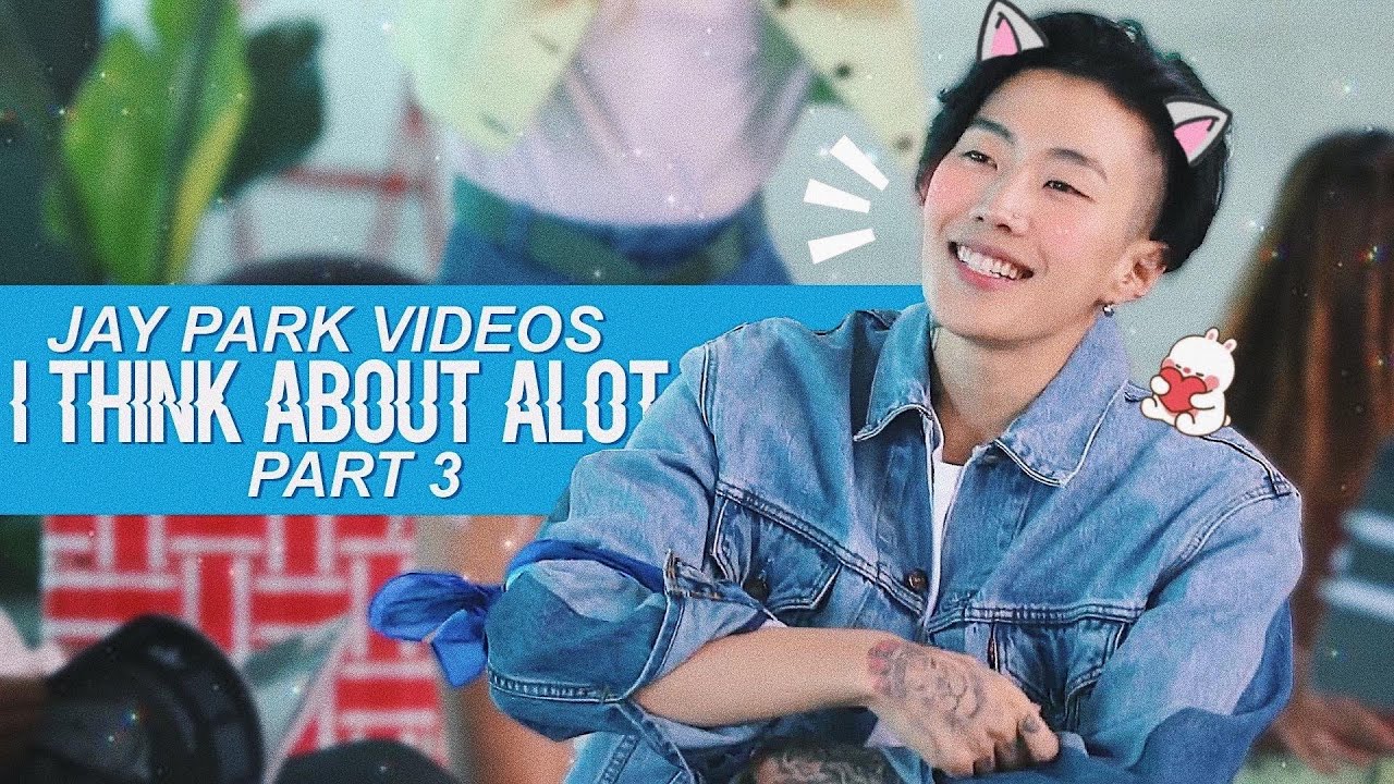 jay park moments i think about a lot pt. 3