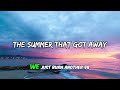 Lily Grace - The Summer That Got Away (Lyrics)