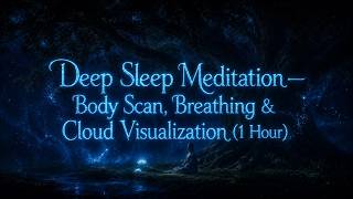 Deep Sleep Meditation — Body Scan, Breathing & Cloud Visualization 1 Hour