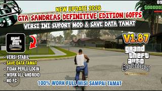MODS AVAILABLE! GTA SA DEFINITIVE EDITION V1.87 ANDROID 2026 Update Supports 60 FPS & Save Data C...