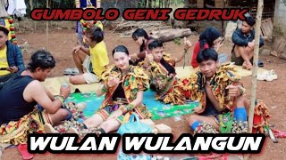 WULAN WULANGUN GARAPAN GARANGAN SQUAD ORIGINAL X GUMBOLO GENI GEDRUK