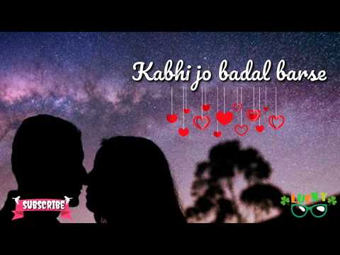 kabhi-jo-baadal-barse.song-(whatsapp-status)