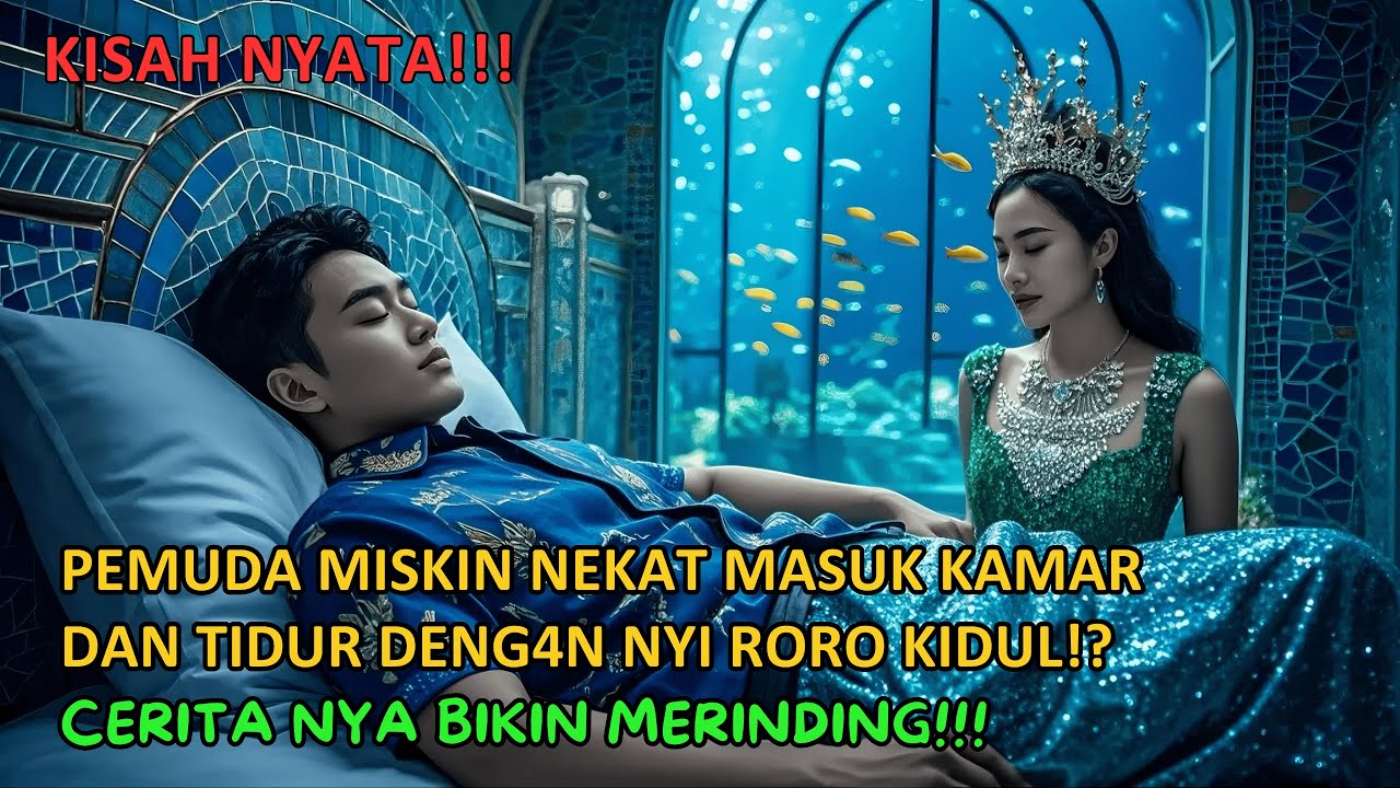 VIRAL!!! PEMUDA INI NEKAT MASUK KAMAR NYI RORO KIDUL, HIDUPNYA BERUBAH KAYA DALAM SEMALAM