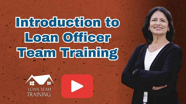 Introduction to Loan Officer Team Training with Ir...