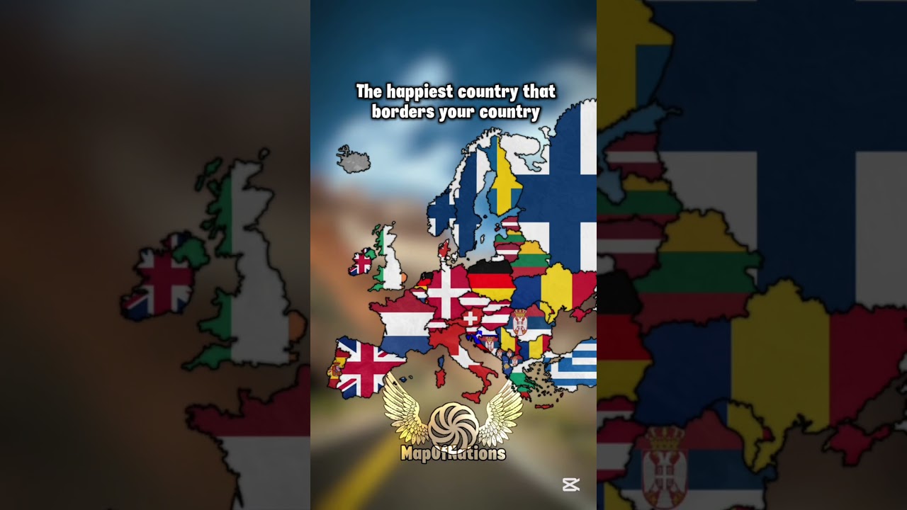 The happiest country that borders your country 