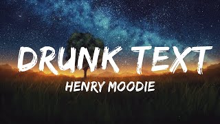 30 Mins |  Henry Moodie - drunk text (Lyrics)  | Your Fav Music