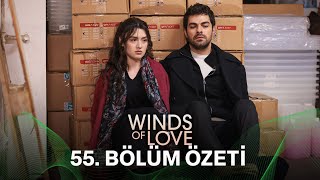 Rüzgarlı Tepe 55. Bölüm Özeti | Winds of Love Episode 55 Recap (Eng Sub)