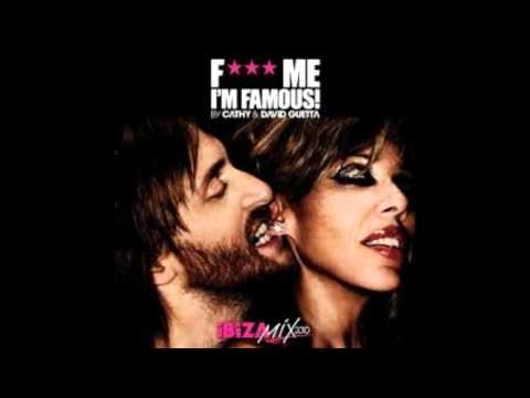 Cathy & David Guetta – F*** Me I'm Famous! - Ibiza Mix 2010 (OpenDisc ...