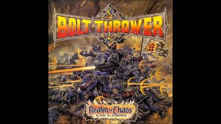 Bolt Thrower - Realm Of Chaos (Slaves To Darkness) [Updated]