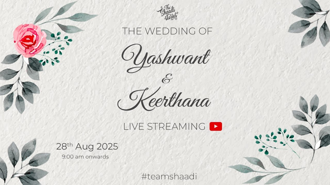 Wedding Of  Yashwanth & Keerthana , Date : August 28th , Time : 9.00 am