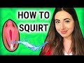 HOW TO MAKE HER SQUIRT! | HOW TO SQUIRT (FEMALE EJACULATION)