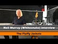 Neil Murray (Whitesnake) interview: The Fluffy Jackets: "Something from Nothing" Ep. 13.