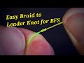 Easy Braid to Leader Connection Knot for BFS Fishing - Albright