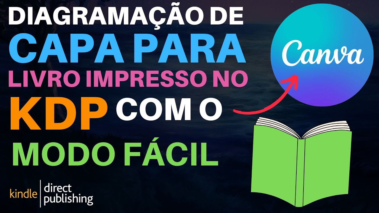Como DIAGRAMAR CAPA para LIVRO IMPRESSO no KDP com o CANVA? | MODO FÁCIL