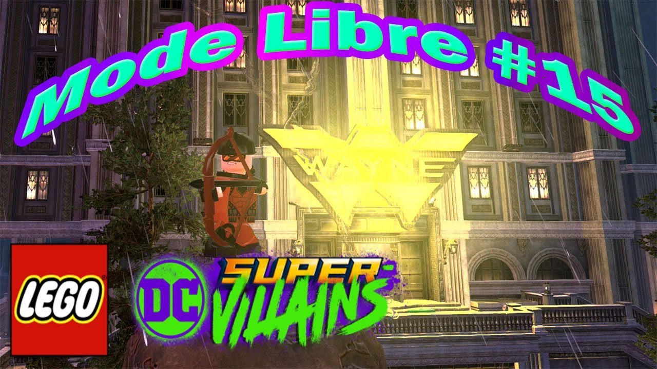 Lego DC Super Vilains FR  Mode Libre #15 Wayne Tech
